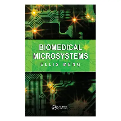 "Biomedical Microsystems" - "" ("Meng Ellis")