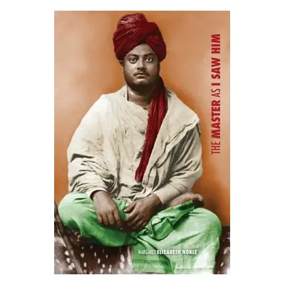 "Swami Vivekananda, the Master as I Saw Him" - "" ("Noble Margaret Elizabeth")