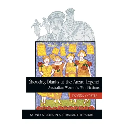 "Shooting Blanks at the Anzac Legend" - "" ("Coates Donna")