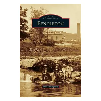 "Pendleton" - "" ("Humphrey David")