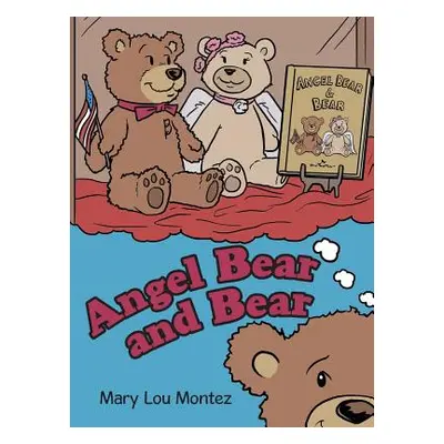 "Angel Bear and Bear" - "" ("Montez Mary Lou")