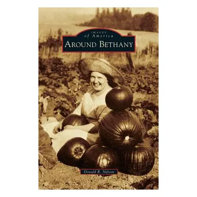 "Around Bethany" - "" ("Nelson Donald R.")