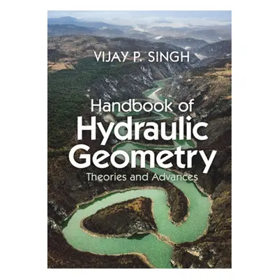 "Handbook of Hydraulic Geometry" - "" ("Singh Vijay")