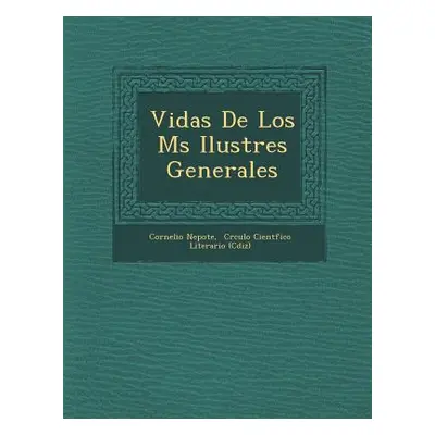 "Vidas De Los M�s Ilustres Generales" - "" ("Nepote Cornelio")