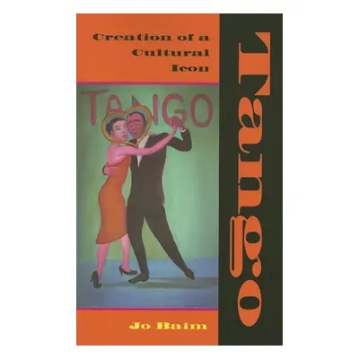 "Tango: Creation of a Cultural Icon" - "" ("Baim Jo")