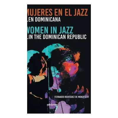 Mujeres en el Jazz ... en dominicana (Fernando Rodriguez de Mondesert)