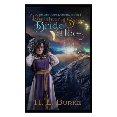 "Daughter of Sun, Bride of Ice" - "" ("Burke H. L.")