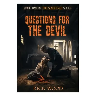 "Questions for the Devil" - "" ("Wood Rick")