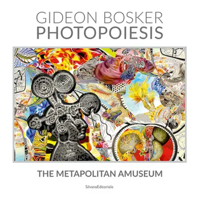 "Gideon Bosker: Photopoesis, the Metapolitan Museum" - "" ("Bosker Gideon")