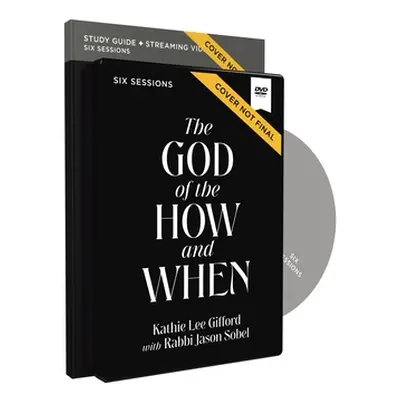 "The God of the How and When Study Guide with DVD" - "" ("Gifford Kathie Lee")