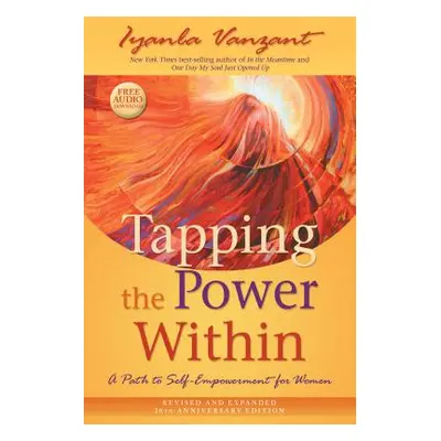 "Tapping the Power Within: A Path to Self-Empowerment for Women: 20th Anniversary Edition" - "" 