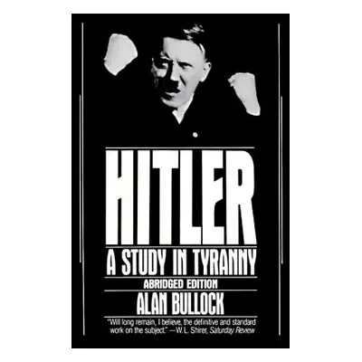 "Hitler: A Study in Tyranny" - "" ("Bullock Alan")