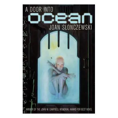 "A Door Into Ocean" - "" ("Slonczewski Joan")