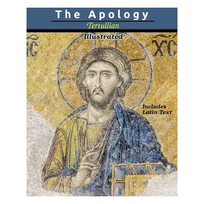 "The Apology" - "" ("Tertullian")