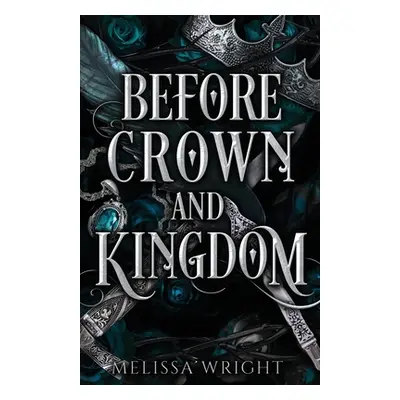 "Before Crown and Kingdom" - "" ("Wright Melissa")