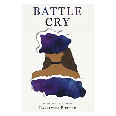 "Battle Cry" - "" ("Potter Casslynn")