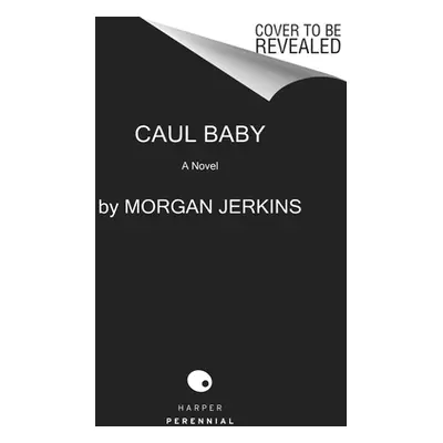 "Caul Baby" - "" ("Jerkins Morgan")