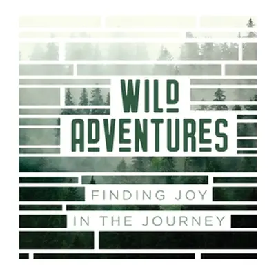 "Wild Adventures: Finding Joy in the Journey" - "" ("Soto Jackson Carolyn")