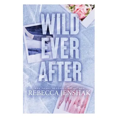 "Wild Ever After" - "" ("Jenshak Rebecca")