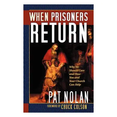 "When Prisoners Return" - "" ("Nolan Pat")