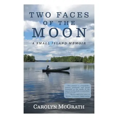 "Two Faces of the Moon: A Small Island Memoir" - "" ("McGrath Carolyn")