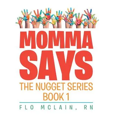 "Momma Says: Book 1" - "" ("McLain Flo")