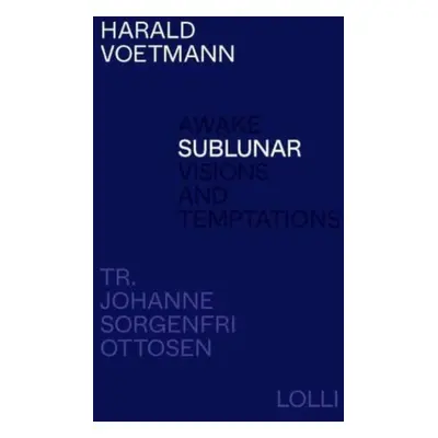 "Sublunar" - "" ("Voetmann Harald")