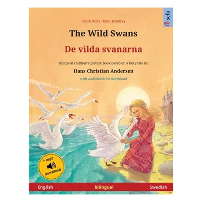 "The Wild Swans - De vilda svanarna