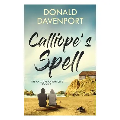 "Calliope's Spell" - "" ("Davenport Donald")