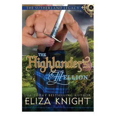 "The Highlander's Hellion" - "" ("Knight Eliza")