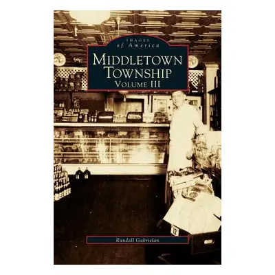 "Middletown Township, Volume III" - "" ("Gabrielan Randall")