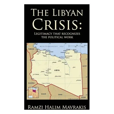 "The Libyan Crisis: Legitimacy that Recognizes the Political Work" - "" ("Mavrakis Ramzi Halim")