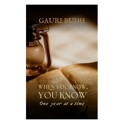 "When You Know, You Know" - "" ("Budh Gauri")