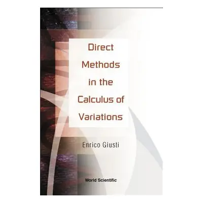 "Direct Methods in the Calculus of Variations" - "" ("Giusti Enrico")