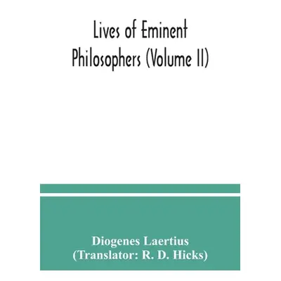 "Lives of eminent philosophers (Volume II)" - "" ("Laertius Diogenes")