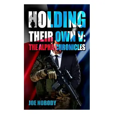 "Holding Their Own V: The Alpha Chronicles" - "" ("Ivester E. T.")