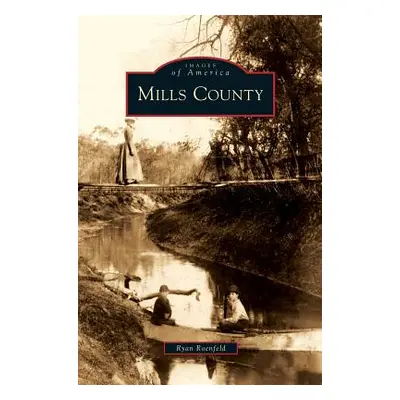 "Mills County" - "" ("Roenfeld Ryan")