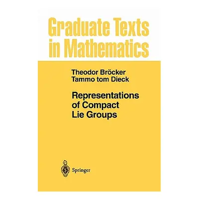 "Representations of Compact Lie Groups" - "" ("Brcker T.")