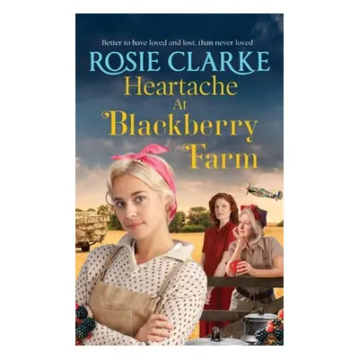 "Heartache at Blackberry Farm" - "" ("Clarke Rosie")