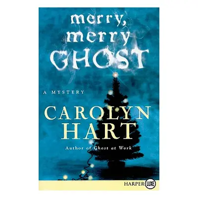 "Merry, Merry Ghost" - "" ("Hart Carolyn")