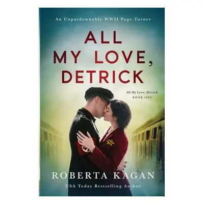 "All My Love, Detrick" - "" ("Kagan Roberta")