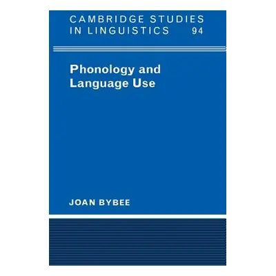 "Phonology and Language Use" - "" ("Bybee Joan")