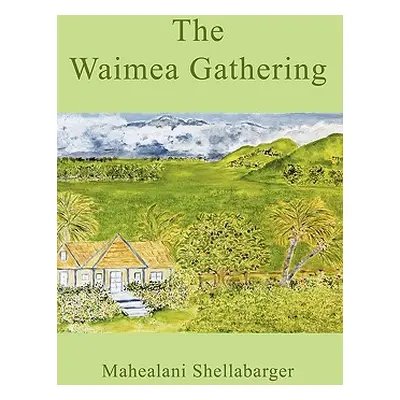 "The Waimea Gathering" - "" ("Shellabarger Mahealani")