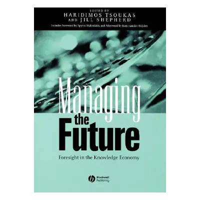 "Managing the Future" - "" ("Tsoukas Haridimos")