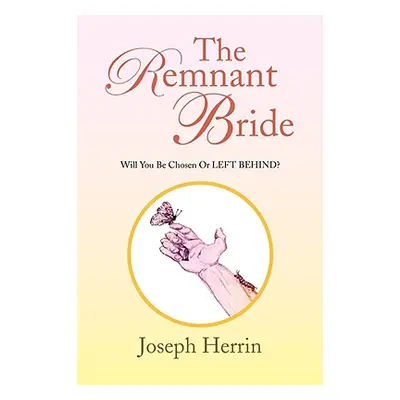 "The Remnant Bride" - "" ("Herrin Joseph")