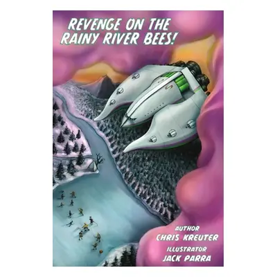 "Revenge on the Rainy River Bees!" - "" ("Kreuter Chris")