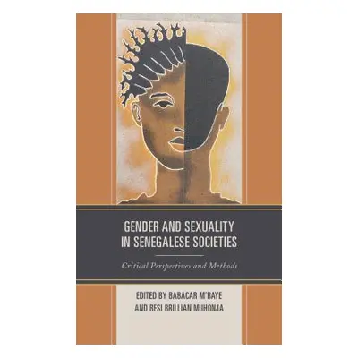 "Gender and Sexuality in Senegalese Societies: Critical Perspectives and Methods" - "" ("M'Baye 