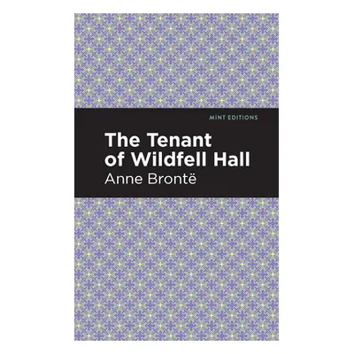 "The Tenant of Wildfell Hall" - "" ("Bronte Anne")