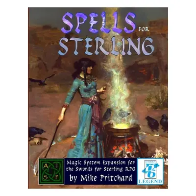 "Spells for Sterling (Softcover)" - "" ("Pritchard Mike")