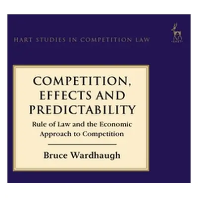 "Competition, Effects and Predictability: Rule of Law and the Economic Approach to Competition" 